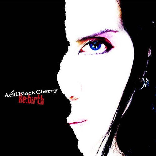 Acid Black Cherry - Re:birth