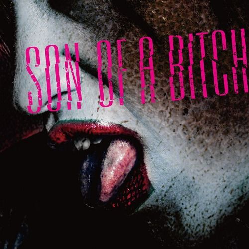 BORN - Son Of A Bitch (初回限定盤A)