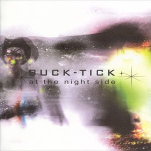 Buck-Tick - At The Night Side