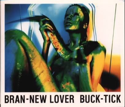 Buck-Tick - Bran-New Lover