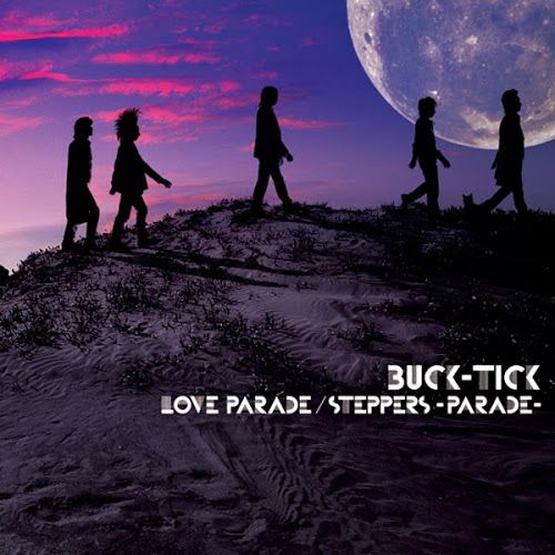 BUCK-TICK - LOVE PARADE/STEPPERS -PARADE- (通常盤)