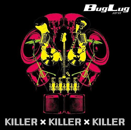 BugLug - KILLER×KILLER×KILLER Type B