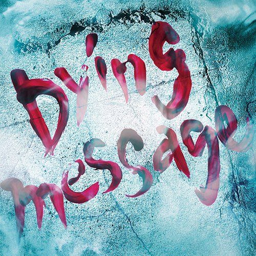 D - Dying message