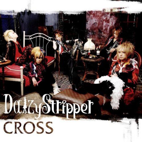 DaizyStripper - CROSS 2ndプレス