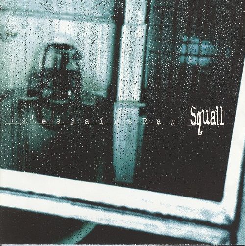 D'espairsRay - Squall