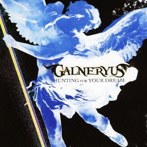 GALNERYUS - HUNTING FOR YOUR DREAM