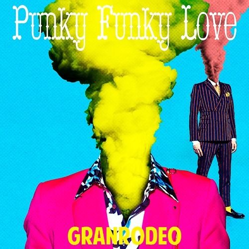 GRANRODEO - Punky Funky Love(初回限定盤))