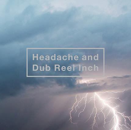 黒夢 - Headache and Dub Reel Inch Type B