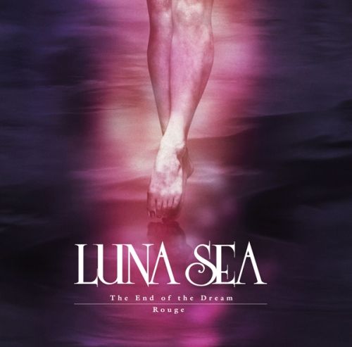 LUNA SEA - The End of the Dream / Rouge