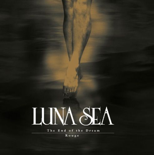 LUNA SEA - The End of the Dream / Rouge Limited Edition Type B