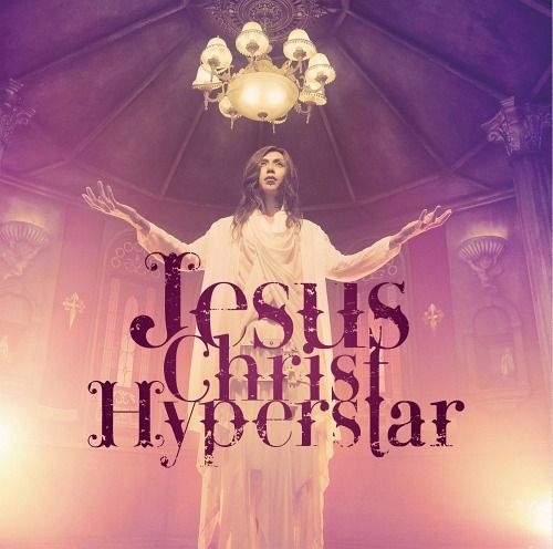 ライチ☆光クラブ - Jesus Christ Hyperstar [通常盤]