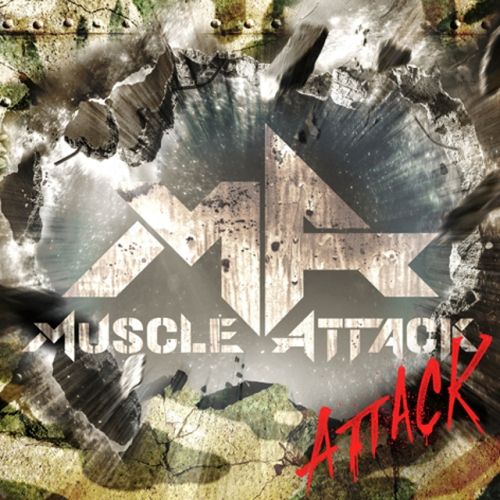 MUSCLE ATTACK - ATTACK(初回生産限定盤)