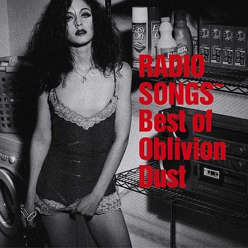 OBLIVION DUST - RADIO SONGS～Best of Oblivion Dust