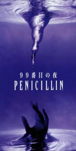 PENICILLIN - 99番目の夜
