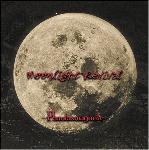 Phantasmagoria - Moonlight Revival