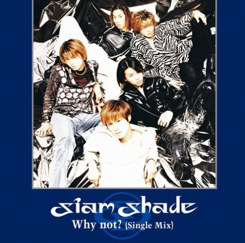 SIAM SHADE - Why not? - Single Mix