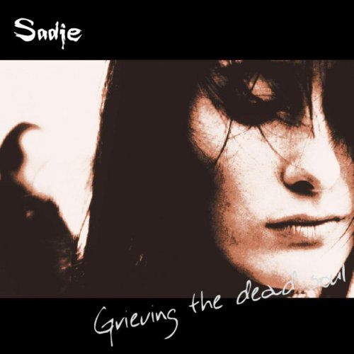Sadie - Grieving the dead soul